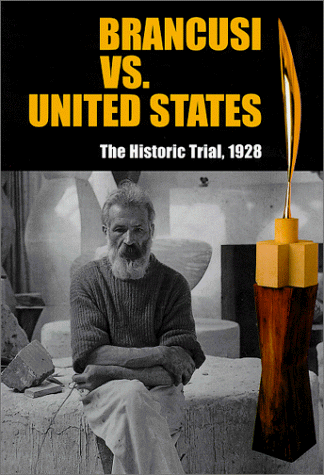 Imagen de archivo de Brancusi Vs. United States: The Historic Trial, 1928 a la venta por HPB-Movies
