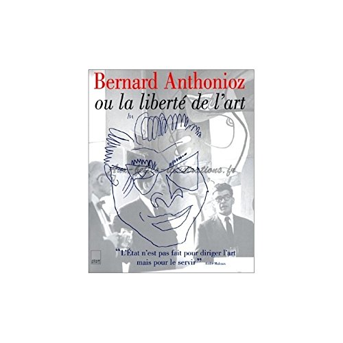 9782876602601: Bernard Anthonioz ou La libert de l'art