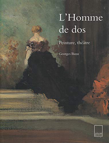 9782876602960: L'homme de dos. Peinture, thtre