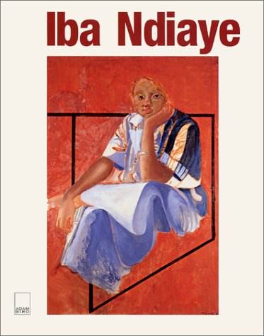 Vous avez dit primitif ?: Iba Ndiaye, peintre entre continents (9782876603325) by Enwezor, Okwui; Kaiser, Franz-W.