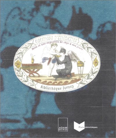 Stock image for Questions d'tiquettes : Mille et une tiquettes de 1830  nos jours for sale by Ammareal