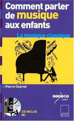 Beispielbild fr Comment parler de musique aux enfants ? : La musique classique (1CD audio) zum Verkauf von Ammareal