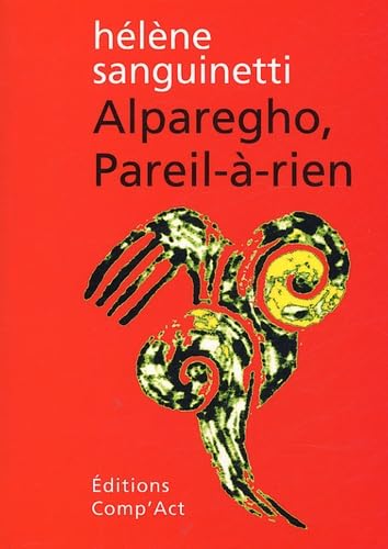 9782876613508: Alparegho, Pareil--rien