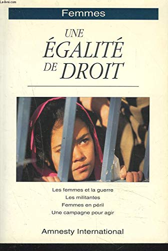 9782876660694: FEMMES. UNE EGALITE DE DROITS. LES FEMMES ET LA GUERRE/ LES MILITANTES/ FEMMES EN PERIL/ UNE CAMPAGNE POUR AGIR.