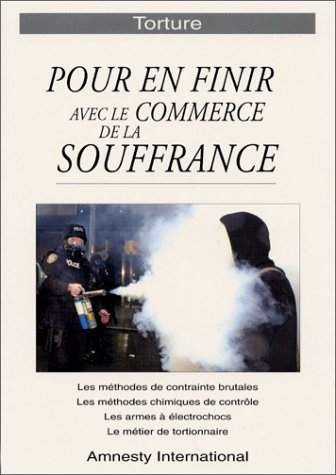 TORTURE POUR EN FINIR AVEC LE COMMERCE DE LA SOUFFRANCE (9782876661202) by INTERNATIONA, AMNESTY