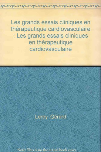 Stock image for Les grands essais cliniques en thrapeutique cardiovasculaire: Les grands essais cliniques en thrapeutique cardiovasculaire for sale by Ammareal