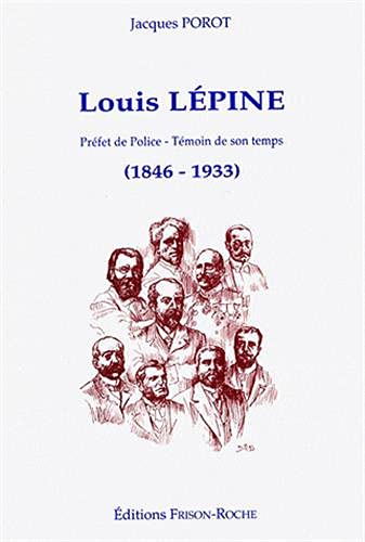 LOUIS LEPINE PREFET DE POLICE (9782876711587) by J., POROT