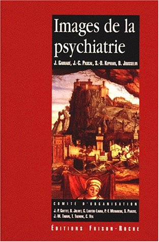 Beispielbild fr Images de la psychiatrie: Actes des Journes d'Avignon organises par l'Association franaise de psychiatrie ; l'Association franaise des p zum Verkauf von Ammareal