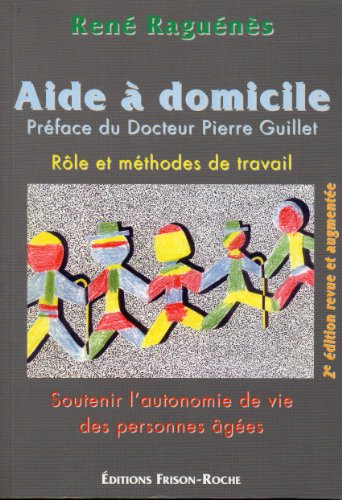 9782876712195: Aide  domicile: Rle et mthodes de travail, soutenir l'autonomie de vie des personnes ges