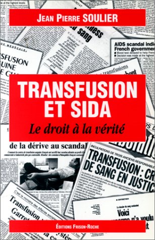 Imagen de archivo de Transfusion et sida : Le Droit  la vrit a la venta por Ammareal