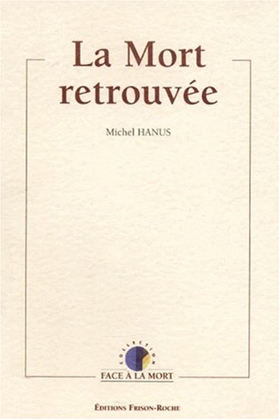 Beispielbild fr La Mort Retrouve zum Verkauf von RECYCLIVRE