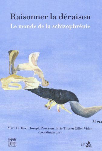 Stock image for Raisonner la draison. Le monde de la schizophrnie. for sale by Antiquariaat Schot