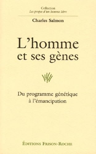 Stock image for L'homme et ses gnes. Du programme gntique  l'mancipation for sale by medimops