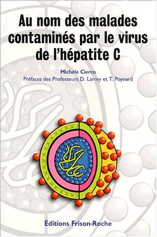 Imagen de archivo de Au nom des malades contamins par le virus de l'hpatite C a la venta por Ammareal