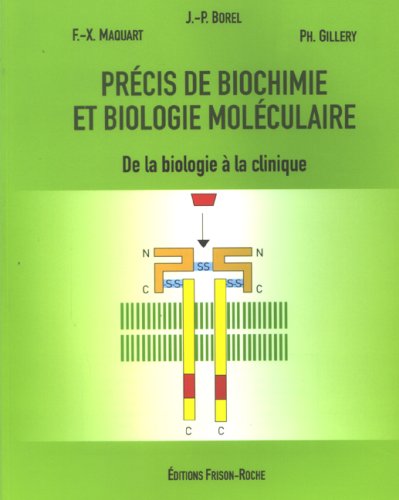 9782876714960: PRECIS DE BIOCHIMIE ET DE BIOLOGIE MOLECULAIRE - DE LA BIOLOGIE A LA CLINIQUE: De la biologie  la clinique