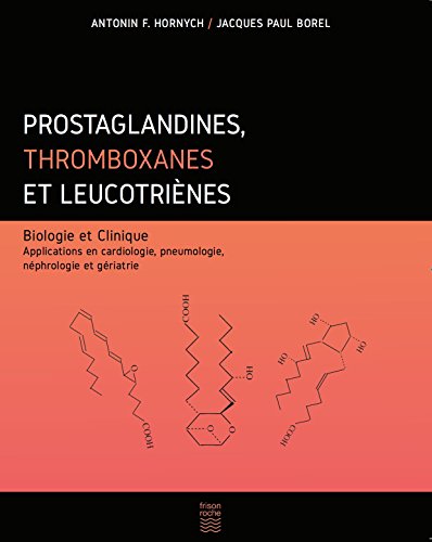 Stock image for Prostaglandines, thromboxanes et leucotrines [Broch] Hornych, Antonin F et Borel, Jacques-Paul for sale by BIBLIO-NET