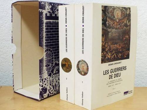 Les guerriers de Dieu: La violence au temps des troubles de religion, vers 1525-vers 1610 (Epoques) (French Edition) (9782876730946) by Crouzet, Denis