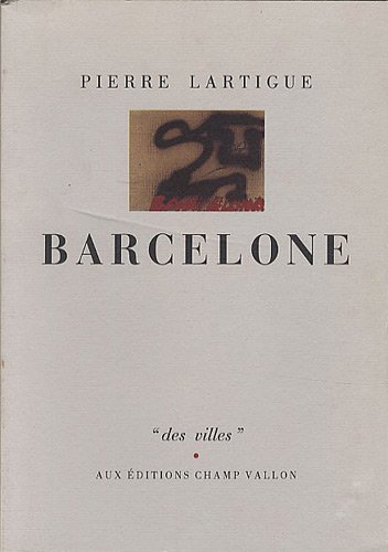 Beispielbild fr Barcelone [Paperback] Lartigue, Pierre zum Verkauf von LIVREAUTRESORSAS