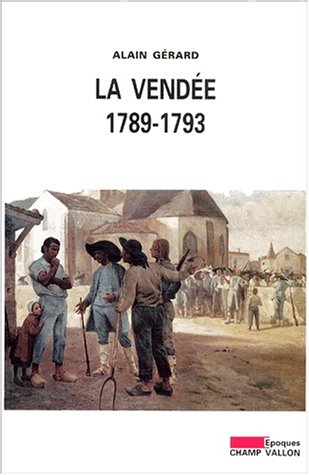 9782876731608: La Vendée: 1789-1793