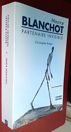 Beispielbild fr Maurice Blanchot, Partenaire Invisible : Essai Biographique zum Verkauf von RECYCLIVRE