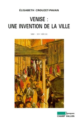 Beispielbild fr VENISE:UNE INVENTION DE LA VILLE zum Verkauf von Gallix