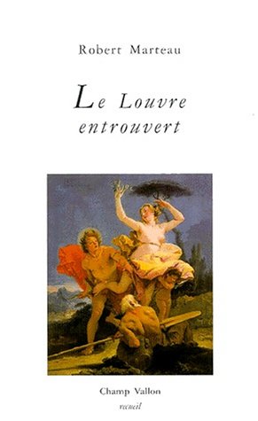 Beispielbild fr Le louvre entrouvert zum Verkauf von Ammareal