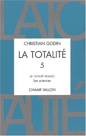 9782876733558: La Totalit ralise, tome V : Les Sciences