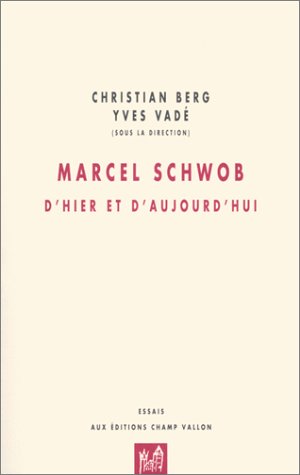 Beispielbild fr Marcel Schwob, D'hier Et D'aujourd'hui zum Verkauf von RECYCLIVRE