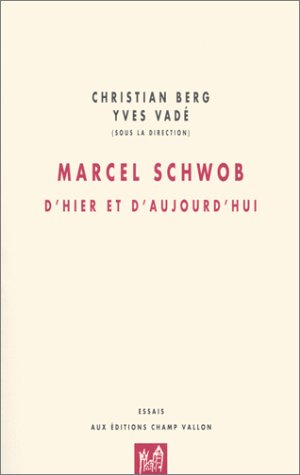 9782876733596: Marcel Schwob, D'Hier Et D'Aujourd'Hui