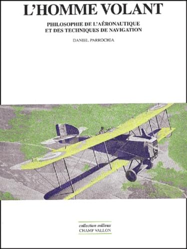 9782876733671: L'homme volant: Philosophie de l'aronautique et des techniques de navigation