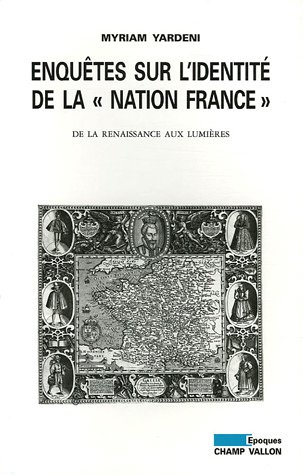 Imagen de archivo de ENQUETES SUR L'IDENTITE DE LA "NATION FRANCE" a la venta por Gallix