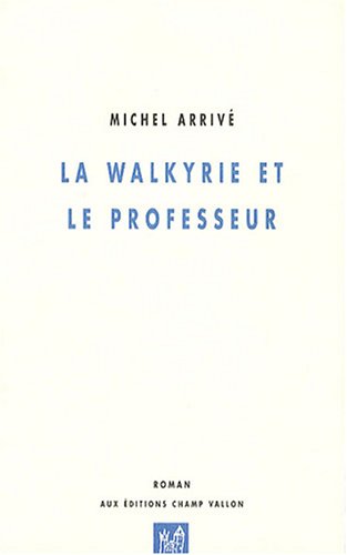 9782876734685: La Walkyrie et le professeur