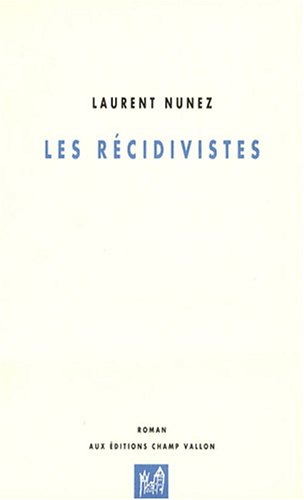 Stock image for Les rcidivistes for sale by Ammareal