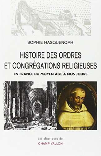 Beispielbild fr HISTOIRE DES ORDRES ET CONGREGATIONS RELIGIEUSES. zum Verkauf von Gallix