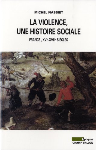 Stock image for LA VIOLENCE, UNE HISTOIRE SOCIALE for sale by Gallix