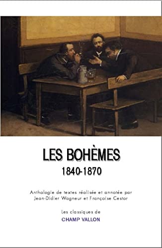 LES BOHEMES - 1840-1870 (9782876736337) by WAGNEUR, Jean-Didier; CESTOR, FranÃ§oise