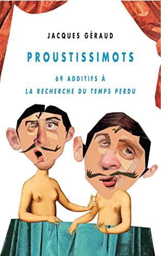 Beispielbild fr Proustissimots : 69 additifs  La Recherche du temps perdu zum Verkauf von medimops