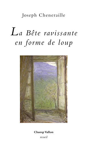 Beispielbild fr La bte ravissante en forme de loup [Broch] Cheneraille, Joseph zum Verkauf von BIBLIO-NET