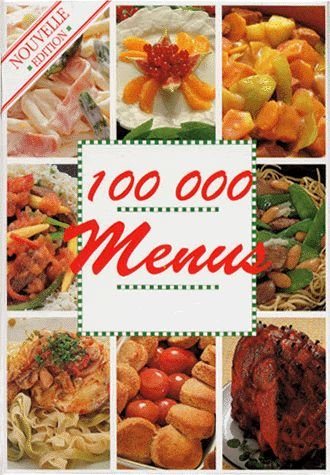 Beispielbild fr 100 000 menus zum Verkauf von Chapitre.com : livres et presse ancienne