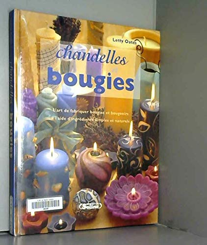 Stock image for Chandelles et bougies : L'art de fabriquer bougies et bougeoirs  l'aide d'ingrdients simples et naturels for sale by Ammareal