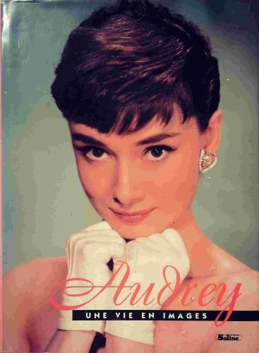 Stock image for AUDREY. Une vie en images for sale by Ammareal