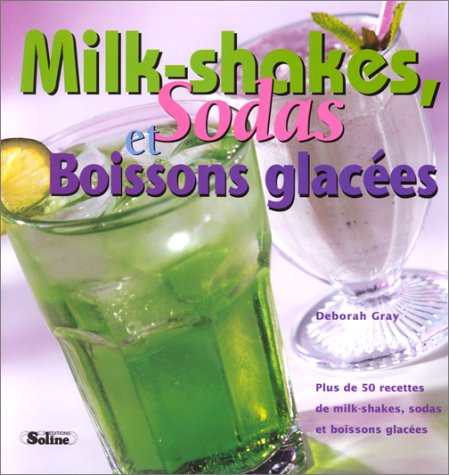 Stock image for Milk-shakes, sodas et boissons glaces for sale by Ammareal