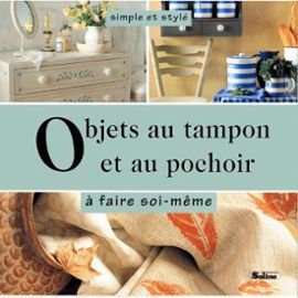 Stock image for Objets au tampon et au pochoir Cohen, Sacha and Symons, Lucinda for sale by LIVREAUTRESORSAS