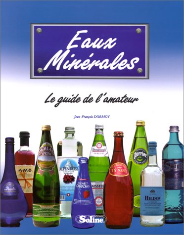 Stock image for Eaux minrales, le guide de l'amateur for sale by Ammareal