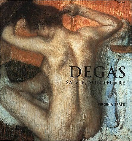 9782876774018: Degas.: Sa vie, son oeuvre