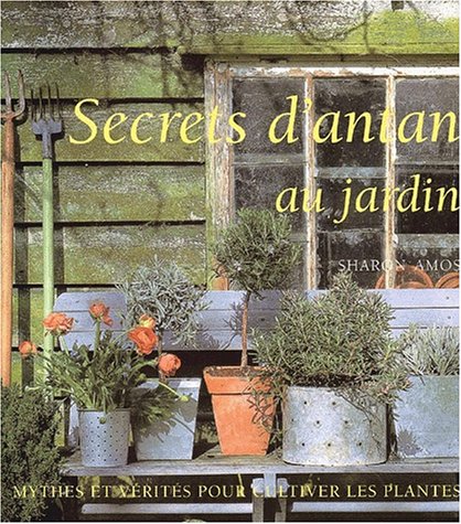 Beispielbild fr Secrets d'antan au jardin zum Verkauf von Chapitre.com : livres et presse ancienne