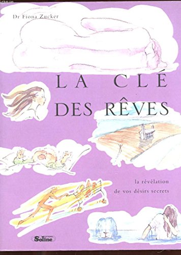 Stock image for La cl des rêves : La r v lation de vos d sirs secrets for sale by HPB-Diamond