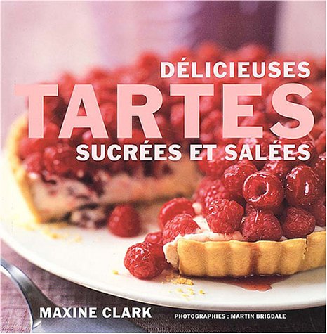 Imagen de archivo de Dlicieuses tartes sucres et sales a la venta por Ammareal