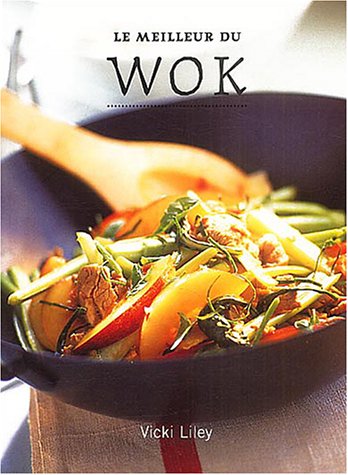 Beispielbild fr Le meilleur du wok zum Verkauf von Ammareal