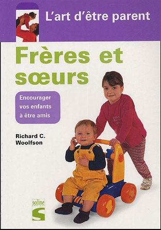 9782876775008: Frres et soeurs: Encourager vos enfants  tre amis